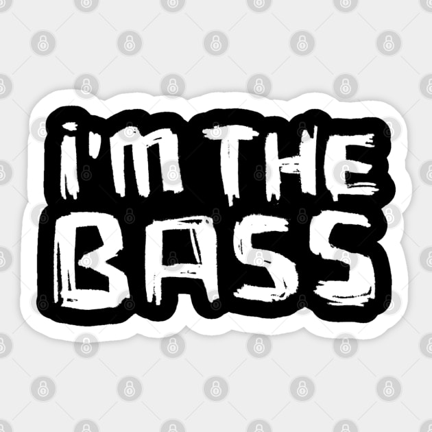 I am the BASS Sticker by badlydrawnbabe